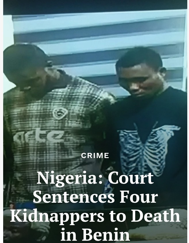 Nigeria: Court Sentences Four Kidnappers to Death in Benin